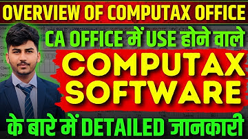 Detailed information of computax software by sanjay jinagal #taxkundali