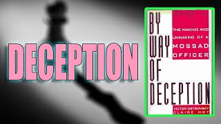 "By Way of Deception: The Making of a Mossad Officer" By Victor Ostrovsky