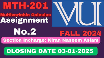 mth201 assignment 2 solution fall 2024| mth201 assignment 2 solution by kiran naseem aslam fall 2024