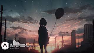 Leonell Cassio - Why'd You Wanna End (ft. Alex Lippett) 「Lyrics」