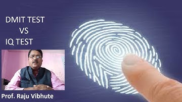 DMIT TEST VS IQ TEST BY RAJU VIBHUTE
