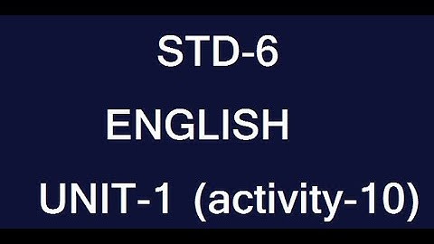 STD-6 ENGLISH unit-1 (activity-10)