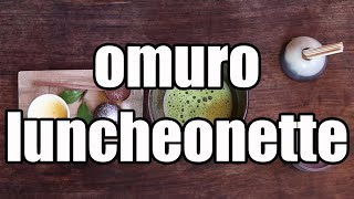 Omuro Luncheonette - A lunch-only restaurant serving fresh local fare at affordable prices.