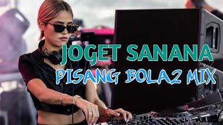 🔸62 LAGU JOGET SANANA PISANG BOLA MIX FULLBASS 2024