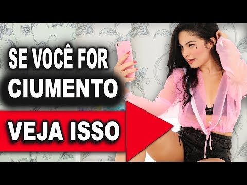 Vídeo: Como parar de ter ciúme de suas namoradas