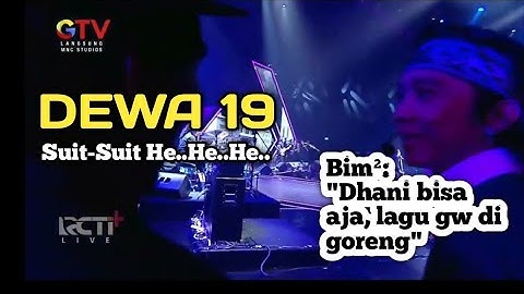 SUIT HE..HE..HE..(GADIS SEXY) - DEWA 19 X SLANK