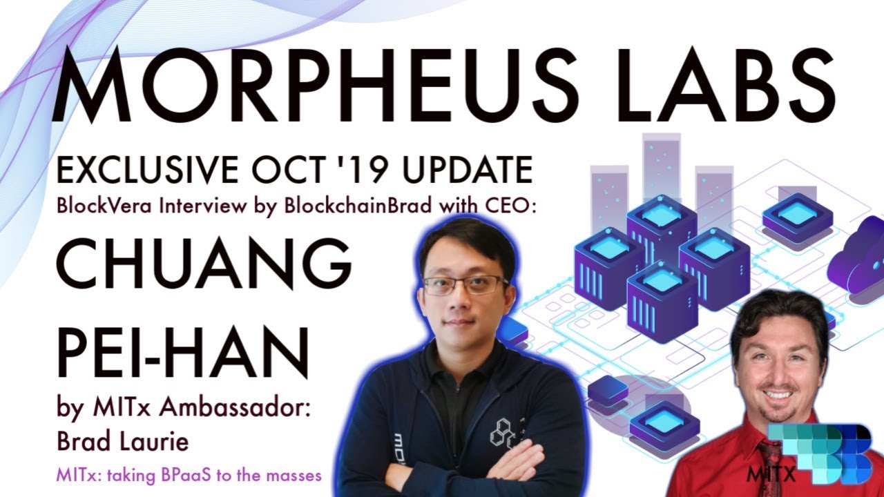 Morpheus Labs | MITx | BlockchainBrad | Crypto Update Interview |  Enterprise Blockchain