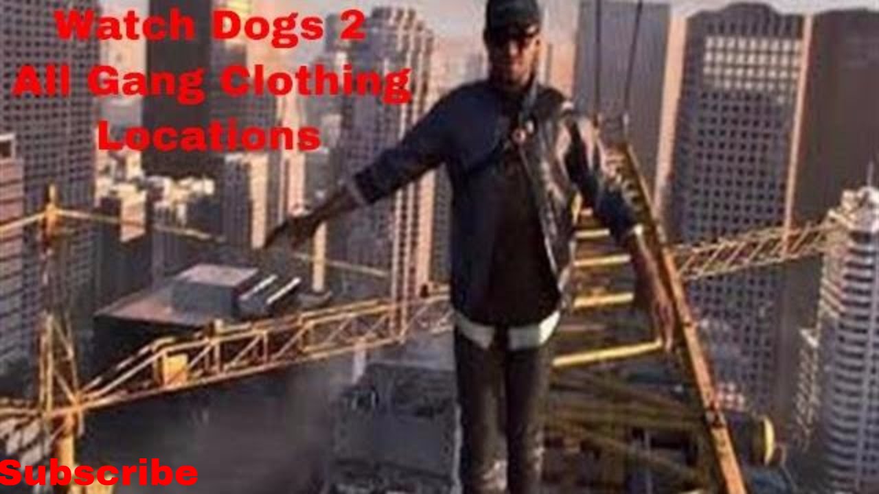 Watch Dogs 2 All Gang Clothing Locations - YouTube