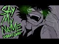 Say my name// Villian!Deku animatic