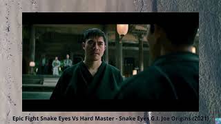 Epic Fight Snake Eyes Vs Hard Master - Snake Eyes G.I. Joe Origins (2021)