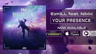 EzKill Feat. Nikki - Your Presence (UK HARDCORE / HAPPY HARDCORE)
