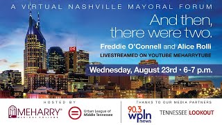 Nashville Mayoral Forum | Freddie O' Connell & Alice Rolli by MeharryTube 214 views 8 months ago 59 minutes