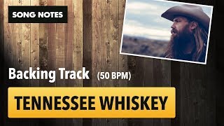 [Backing Track] Tennessee Whiskey @ 50 BPM (with tabs) chords