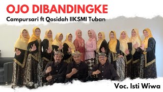 OJO DIBANDINGKE - Campursari ft Qasidah IIKSMI Tuban || Voc. Isti Wiwa