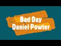 Bad Day, Daniel Powter