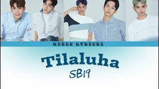 SB19 - Tilaluha (Color Coded Lyrics Eng/Fil)
