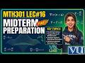 MTH301 Lec 16: Midterm Exam Prep | Clear Your Concepts!