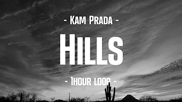 Kam Prada - Hills (1Hour Loop)