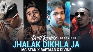 Jhalak Dikhla Ja Ft. Divine X MC STAN X Raftaar | Drill Remix - Beat Viper