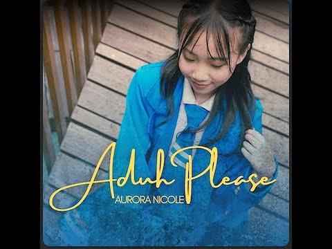 AURORA NICOLE -  ADUH PLEASE  / MV