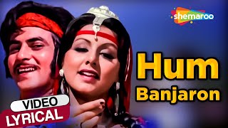 Hum Banjaro Ki(Video Lyrical) | Dharam Veer (1977) | Jeetendra,Neetu Singh | Kishore Kumar Hit Songs