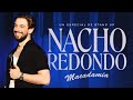 NACHO REDONDO - MACADAMIA - UN ESPECIAL DE STAND UP