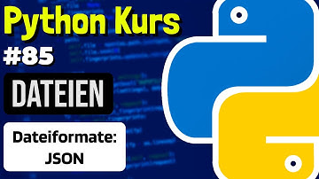 JSON mit Python lesen & schreiben - 085 - Python Kurs (Deutsch)
