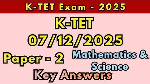 K-tet paper 2 key answers | k-tet 2025 key answers | k-tet official key answers 2025