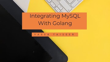 Integrating MySQL With Golang