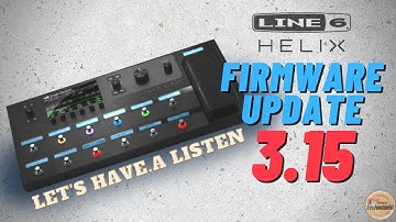 Checking Out The New Line 6 Helix Firmware Update 3.15 (Demo)