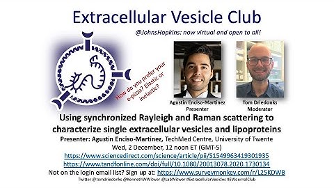 Agustin Enciso-Martinez: Rayleigh and Raman scattering to characterize single EVs and lipoproteins