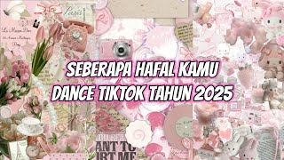 Seberapa Hafal Kamu Dance Tiktok 2025 Part 78 Dance Tiktok Viral 2025
