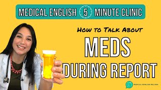 MEDICAL ENGLISH LESSON: How to Talk About MEDICATION in English While GIVING REPORT on a Patient