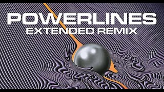 Powerlines Extended - TAME IMPALA