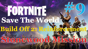 Fortnite Save the World: Build Off 2: Reinforcement Stonewood Mission