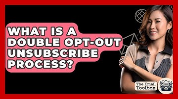 What Is A Double Opt-out Unsubscribe Process? - TheEmailToolbox.com