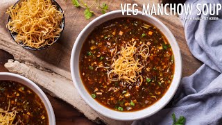 Restaurant Style Veg Manchow Soup Recipe | वेज मनचाओ सूप | Chef Sanjyot Keer