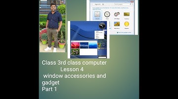 computer class 3rd Lesson 4 windows accessories and gadgets