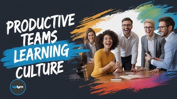 Why Learning Culture Makes Teams Super Productive?