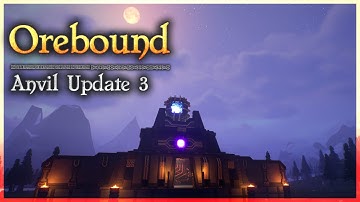 Orebound Anvil Update 3 - The Deepseeker