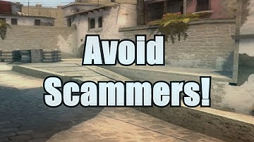 How to avoid SCAMMERS! CS:GO