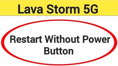 Lava storm 5G restart kaise kare, how to restart without power button in Lava storm 5G