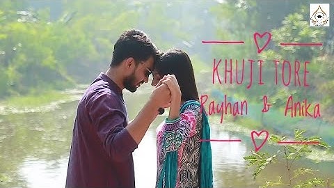 Khuji Tore Music Video|| Rayhan & Anika || Department of EEE || NWU ||  Khulna