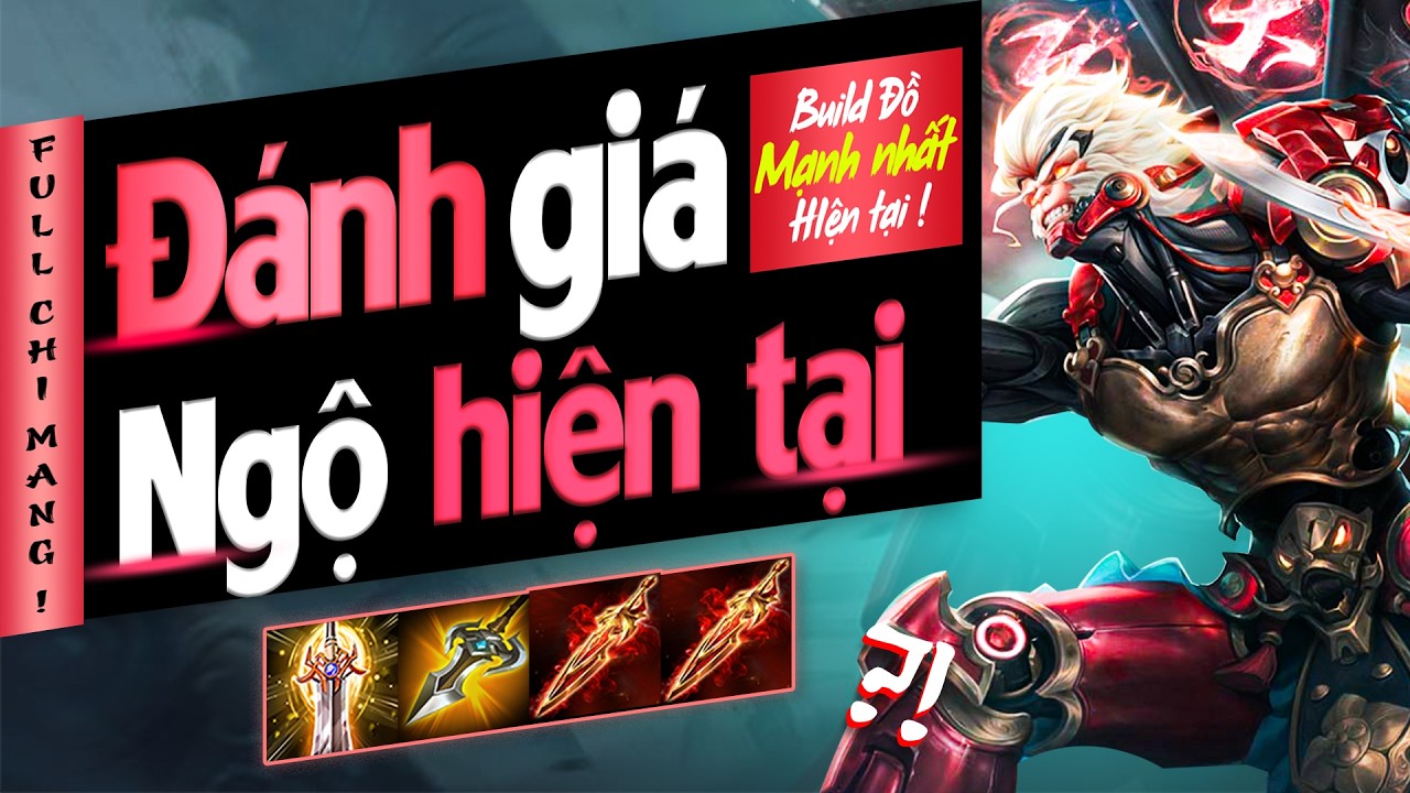 TÔI ĐÁNH GIÁ SỨC MẠNH NGỘ KHÔNG HIỆN TẠI │ Build Đồ - Bảng Ngọc - Combo - Cách Chơi Liên Quân