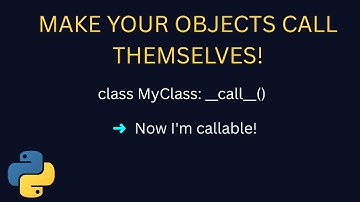 Callable Objects in Python Explained: Unlock the Power of __call__