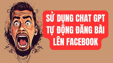 Hướng dẫn sử dụng Chat GPT để tự động đăng bài lên Facebook - Kingcontent Dream