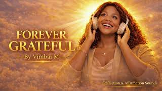 Forever Grateful | Afro Gospel Song of Gratitude & Faith