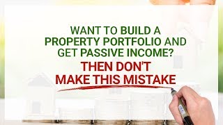 How NOT to Invest in Property to Create Passive Income