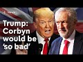 Trump criticises Corbyn as Labour launches election campaign | Brexit