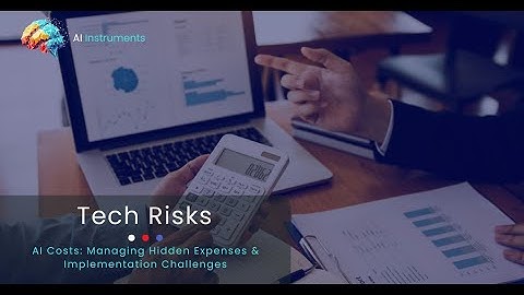 AI Costs  Managing Hidden Expenses & Implementation Challenges